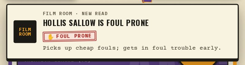 A Film room card: new read, a player is Foul Prone, picks up cheap fouls and gets in foul trouble early